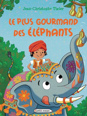 cover image of Le plus gourmand des éléphants
